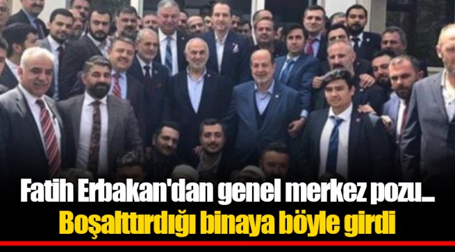 Fatih Erbakan'dan genel merkez pozu... Boşalttırdığı binaya böyle girdi