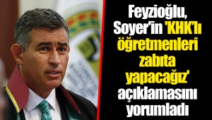 Feyzioğlu, Soyer'in 'KHK’lı öğretmenleri zabıta yapacağız' açıklamasını yorumladı