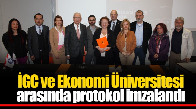 İGC ve Ekonomi Üniversitesi arasında protokol imzalandı