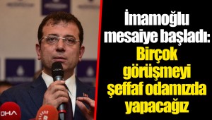 İmamoğlu mesaiye başladı: Birçok görüşmeyi şeffaf odamızda yapacağız