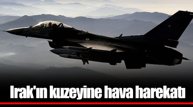Irak'ın kuzeyine hava harekatı