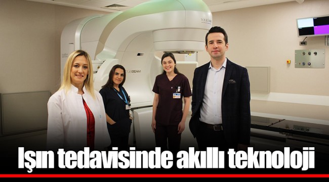 Işın tedavisinde akıllı teknoloji