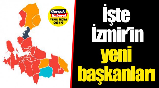 İşte İzmir'in yeni başkanları