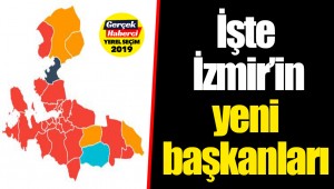 İşte İzmir'in yeni başkanları