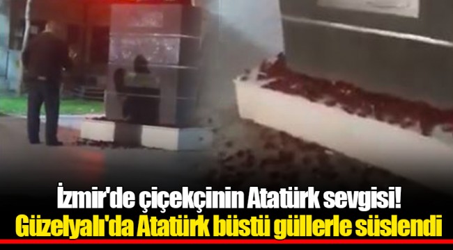 İzmir'de çiçekçinin Atatürk sevgisi!