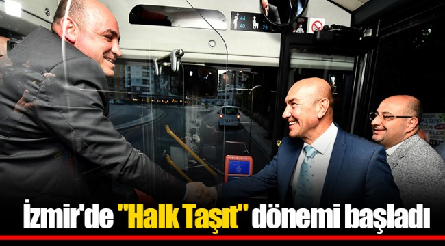 İzmir'de "Halk Taşıt" dönemi başladı