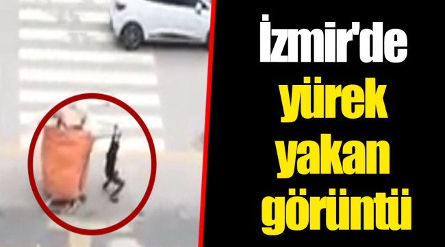 İzmir'de yürek yakan görüntü