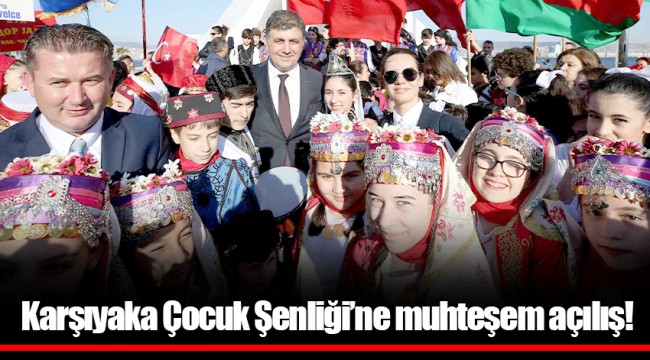 Karşıyaka Çocuk Şenliği’ne muhteşem açılış!