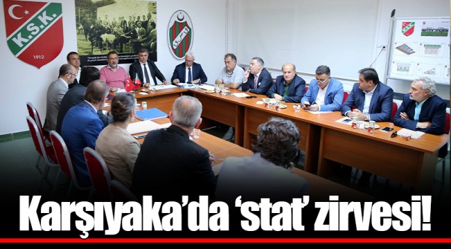 Karşıyaka’da ‘stat’ zirvesi!