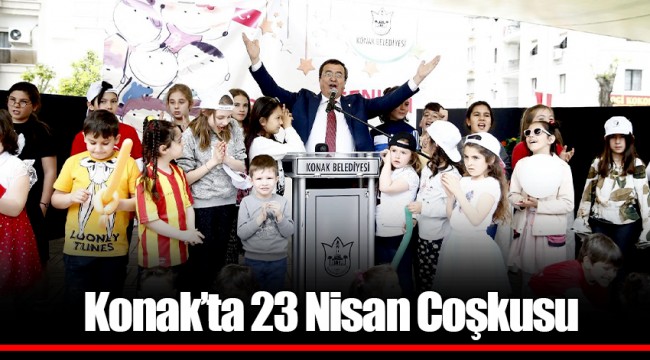 Konak’ta 23 Nisan Coşkusu