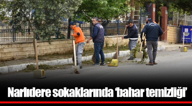 Narlıdere sokaklarında ‘bahar temizliği’