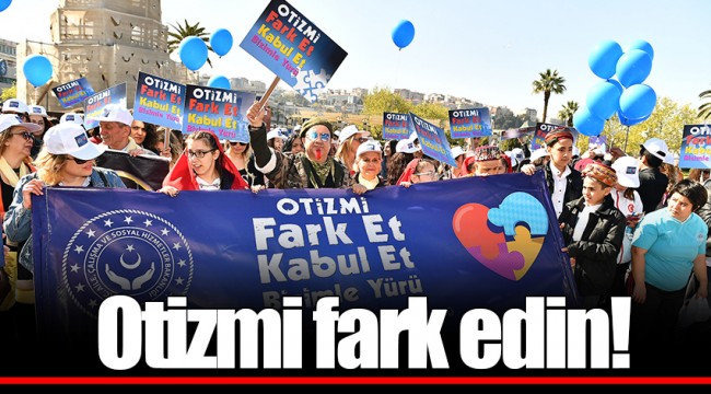 Otizmi fark edin!
