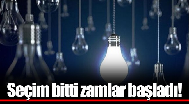 Seçim bitti zamlar başladı!