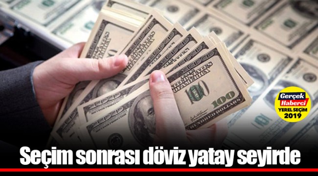 Seçim sonrası döviz yatay seyirde