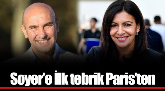 Soyer'e İlk tebrik Paris'ten