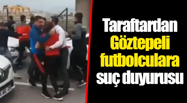 Taraftardan Göztepeli futbolculara suç duyurusu
