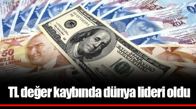 TL değer kaybında dünya lideri oldu