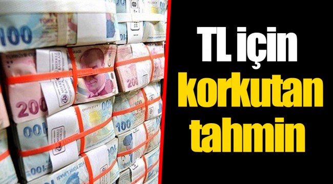 TL için korkutan tahmin