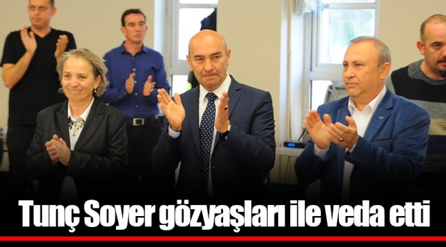 Tunç Soyer gözyaşları ile veda etti