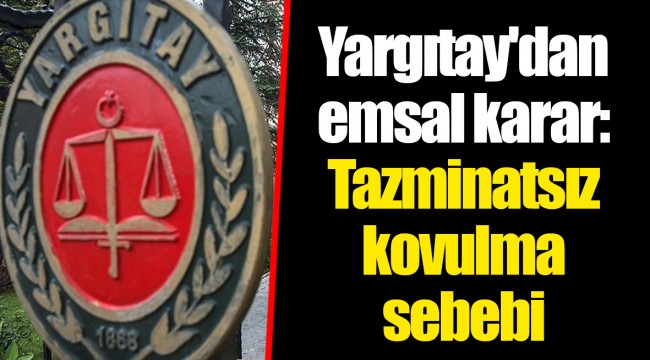 Yargıtay'dan emsal karar: Tazminatsız kovulma sebebi