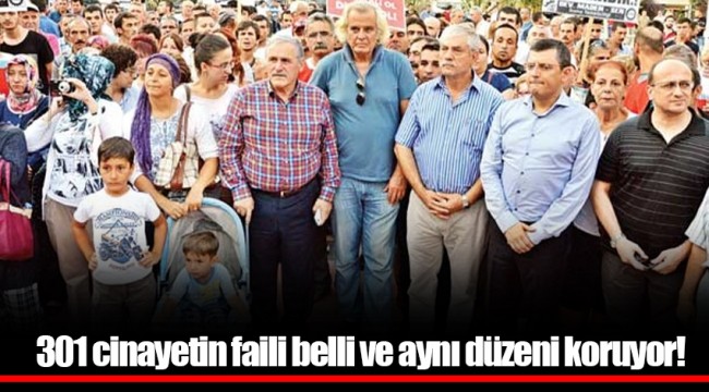 301 cinayetin faili belli ve aynı düzeni koruyor!