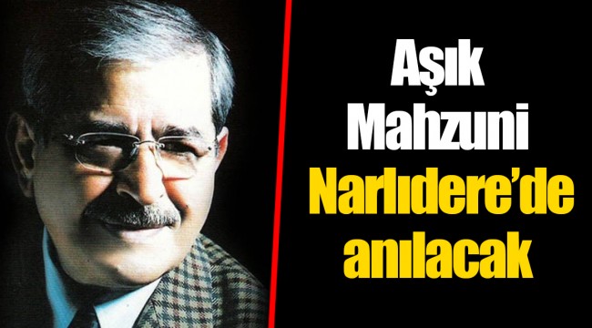 Aşık Mahzuni Narlıdere’de anılacak