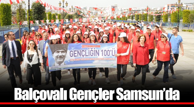 Balçovalı Gençler Samsun’da