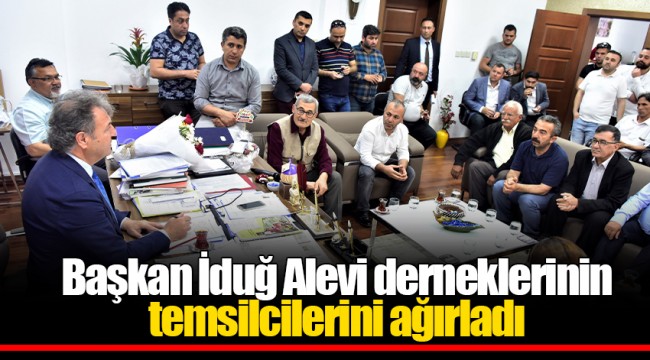 Başkan İduğ Alevi derneklerinin temsilcilerini ağırladı