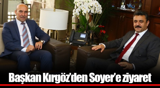 Başkan Kırgöz’den Soyer’e ziyaret 