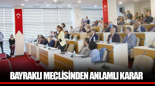 BAYRAKLI MECLİSİNDEN ANLAMLI KARAR