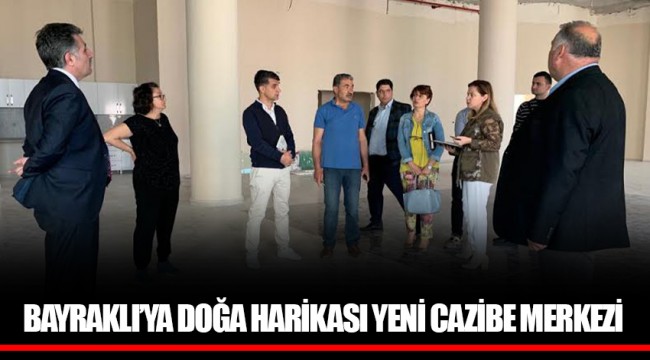 BAYRAKLI’YA DOĞA HARİKASI YENİ CAZİBE MERKEZİ