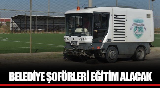 BELEDİYE ŞOFÖRLERİ EĞİTİM ALACAK