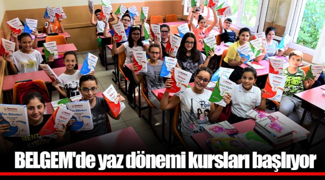 BELGEM'de yaz dönemi kursları başlıyor