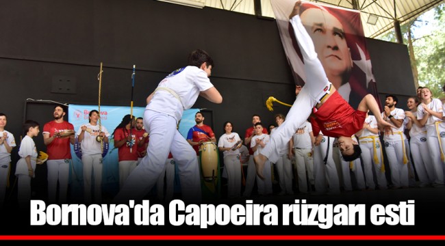 Bornova'da Capoeira rüzgarı esti