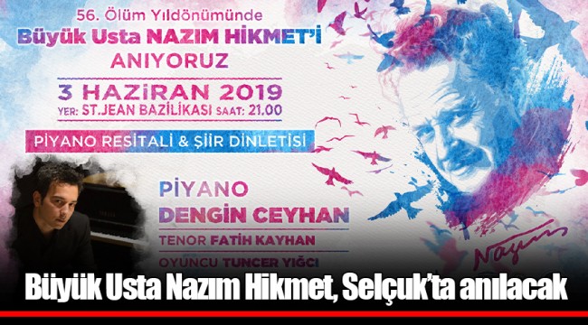 Büyük Usta Nazım Hikmet, Selçuk’ta anılacak