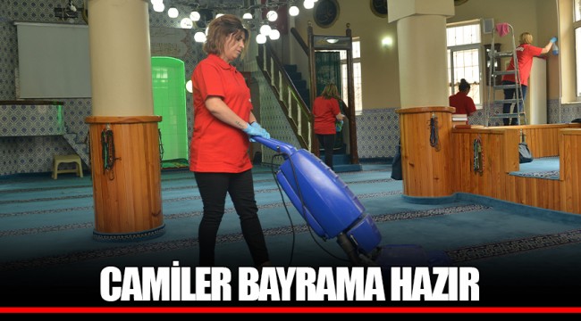 CAMİLER BAYRAMA HAZIR