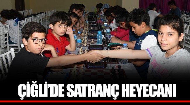 ÇİĞLİ’DE SATRANÇ HEYECANI