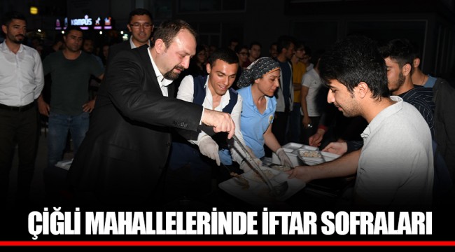 ÇİĞLİ MAHALLELERİNDE İFTAR SOFRALARI