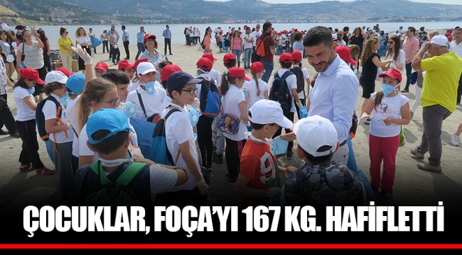 ÇOCUKLAR, FOÇA’YI 167 KG. HAFİFLETTİ