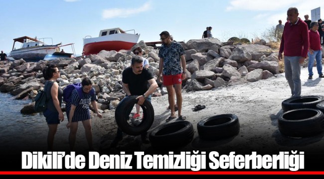Dikili’de Deniz Temizliği Seferberliği