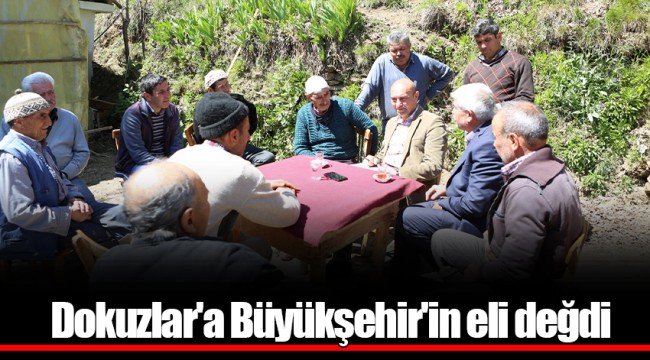 Dokuzlar'a Büyükşehir'in eli değdi