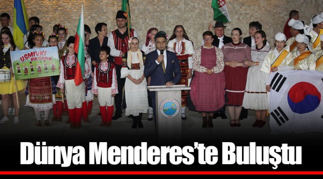 Dünya Menderes’te Buluştu