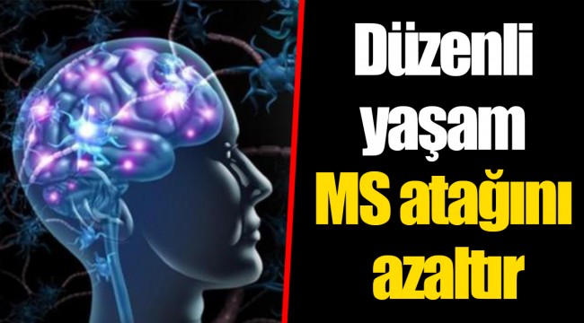 Düzenli yaşam MS atağını azaltır