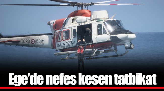 Ege’de nefes kesen tatbikat