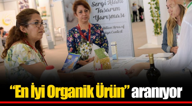 “En İyi Organik Ürün” aranıyor