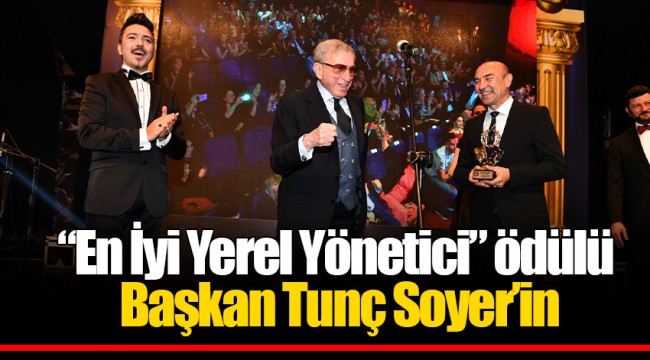 “En İyi Yerel Yönetici” ödülü Başkan Tunç Soyer’in