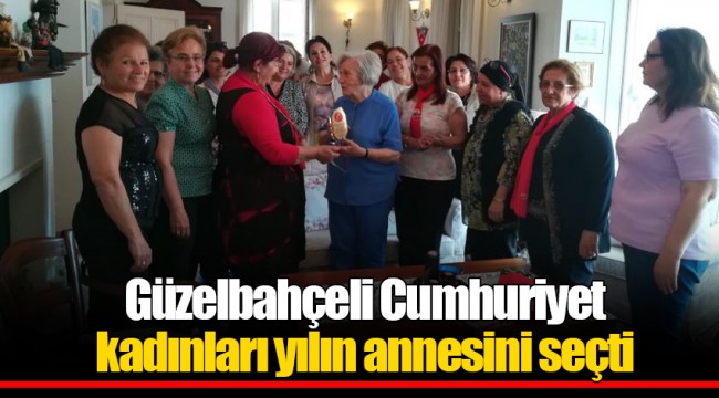 Güzelbahçeli Cumhuriyet kadınları yılın annesini seçti