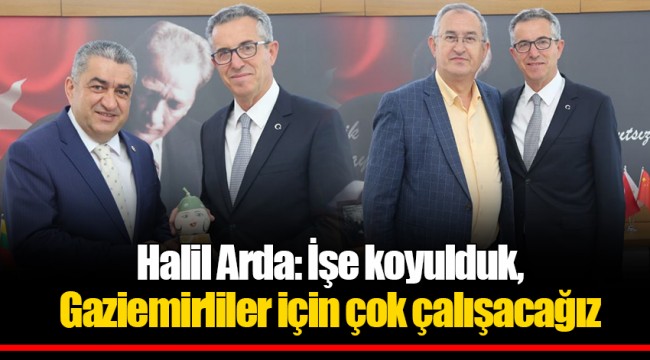 Halil Arda: İşe koyulduk, Gaziemirliler için çok çalışacağız