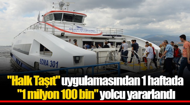 "Halk Taşıt" uygulamasından 1 haftada "1 milyon 100 bin" yolcu yararlandı