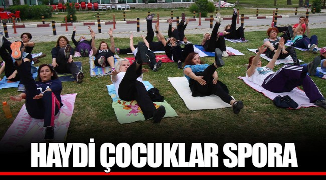 HAYDİ ÇOCUKLAR SPORA